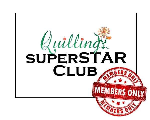 Quilling SuperSTAR Club Membership
